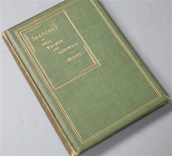 DEAL, WALMER, SANDWICH: Roget, John Lewis - Sketches of Deal, Walmer, and Sandwich, 1st edition, 8vo, original green cloth gilt,